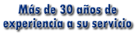 Más de 30 años de experiencia a su servicio